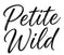 Petite Wild Baby - Home